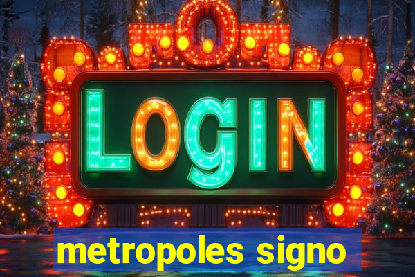 metropoles signo